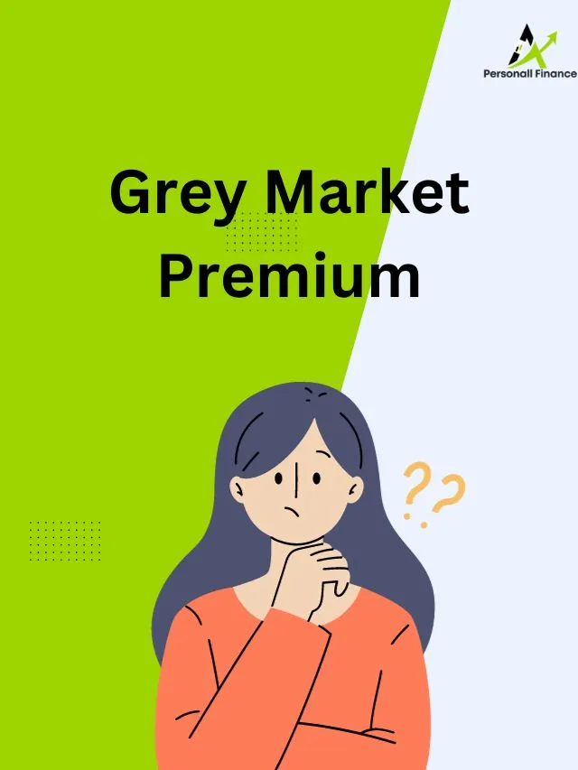 Read more about the article WHAT IS Grey Market Premium (GMP)