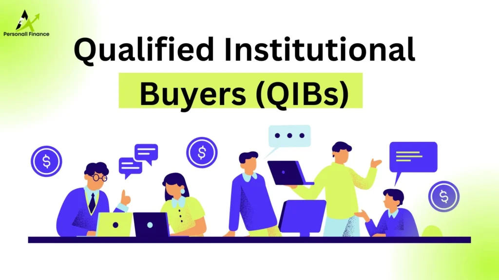 Qualified Institutional Buyers (QIBs)