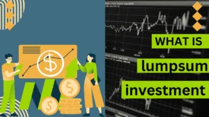 Read more about the article What is LumpSum Investment for Beginners?