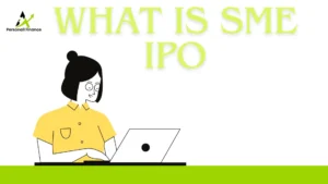 Read more about the article What is SME IPO